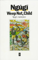 Weep Not, Child By Ngugi wa Thiong'o
